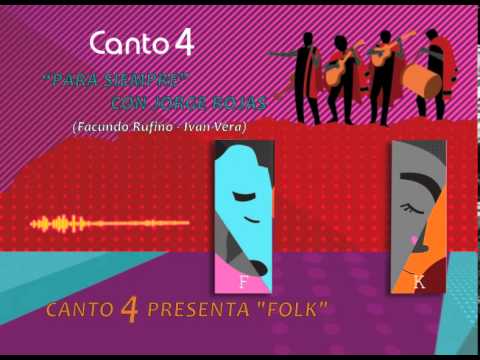 Canto 4 - Para Siempre ft. Jorge Rojas